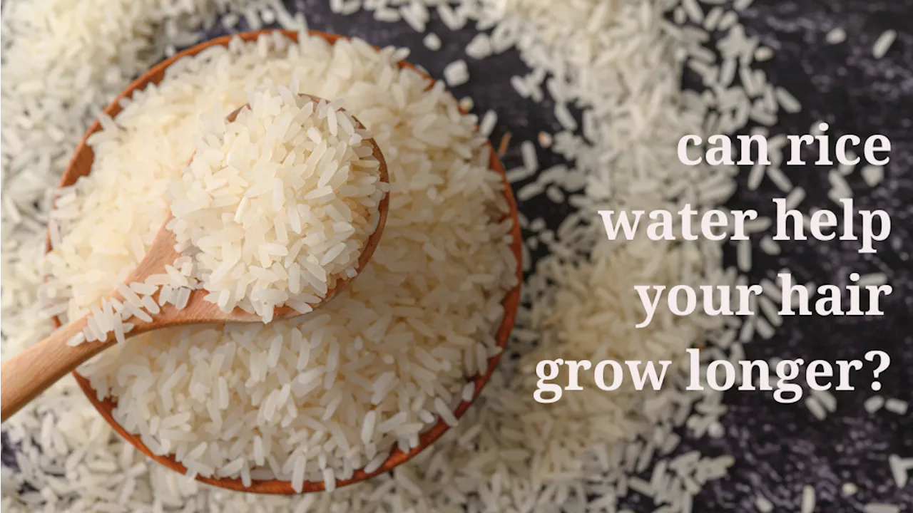 QuickCheck: Can rice water help your hair grow longer?