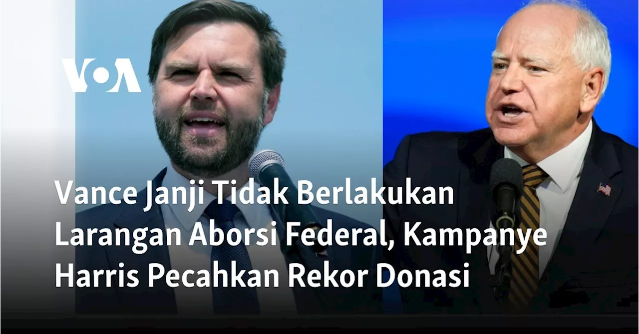 Vance Janji Tidak Berlakukan Larangan Aborsi Federal, Kampanye Harris Pecahkan Rekor Donasi