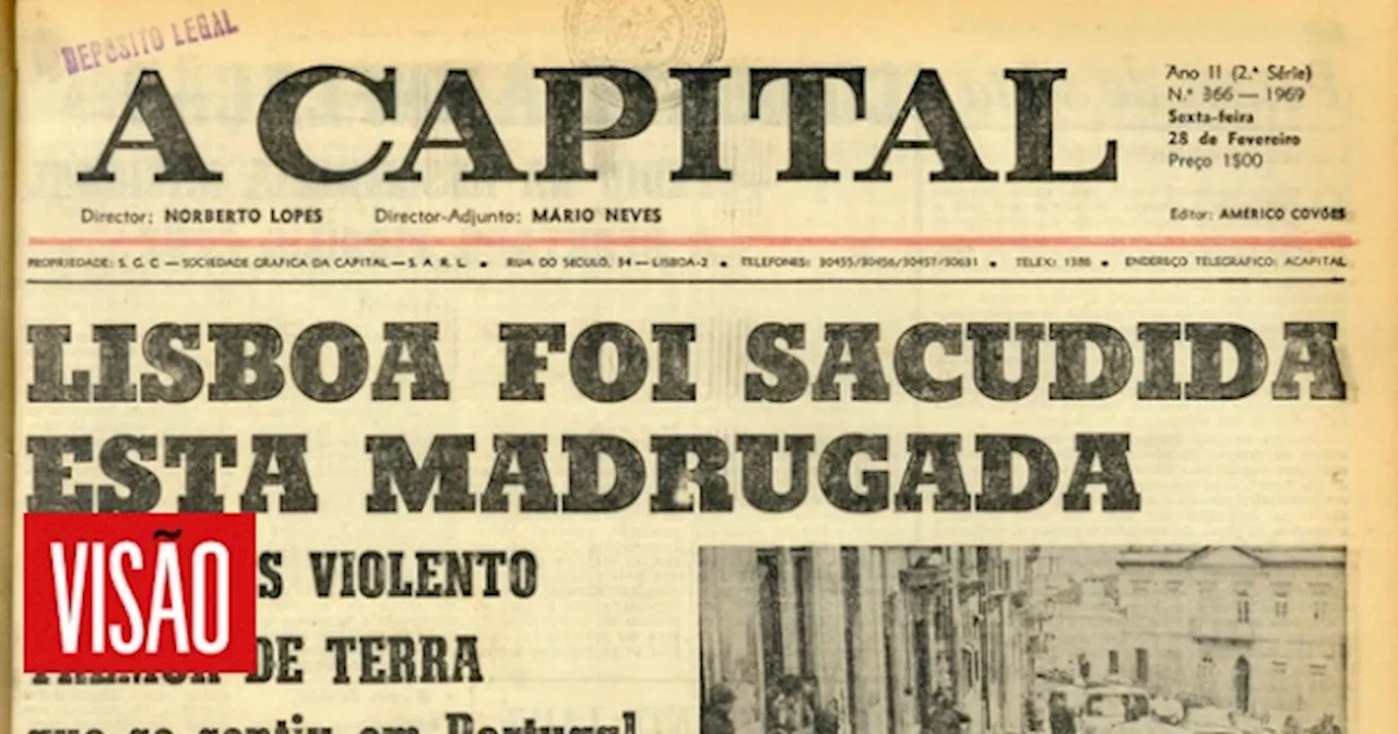 O sismo de 1969 em Lisboa contado das primeiras páginas dos jornais da época