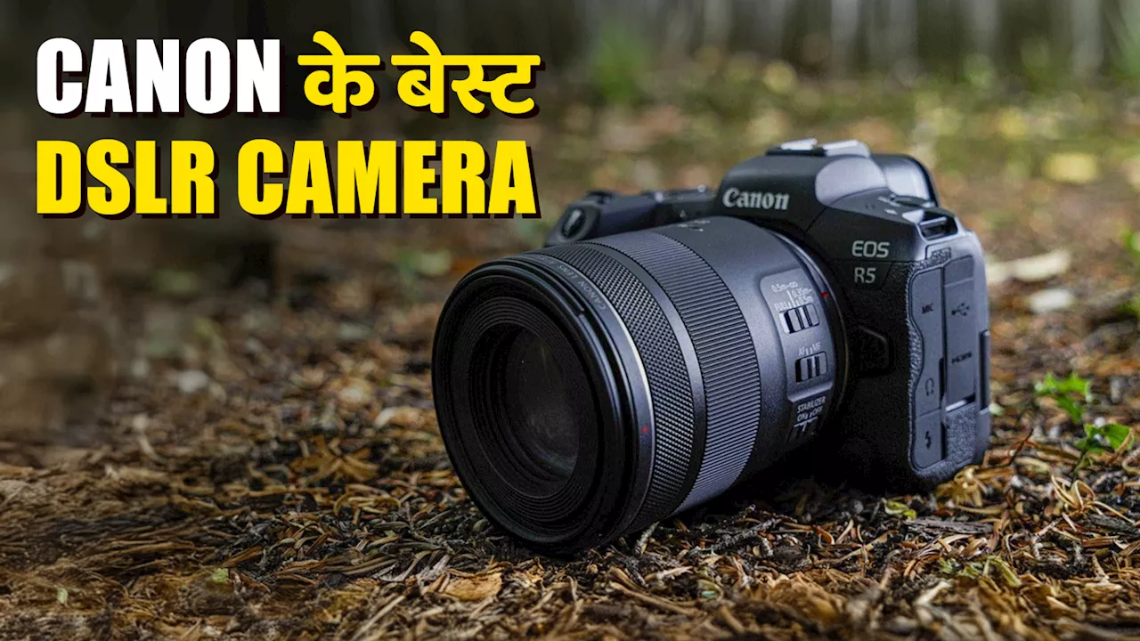 शानदार फोटोग्राफी के लिए बेस्ट Canon DSLR cameras