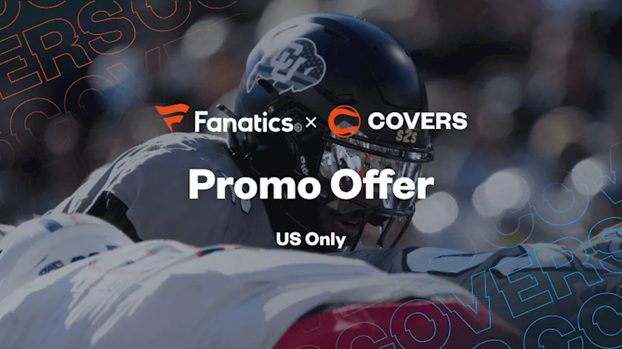 Fanatics Sportsbook Promo: Get $100 (10X) for NDSU vs Colorado in Week 1