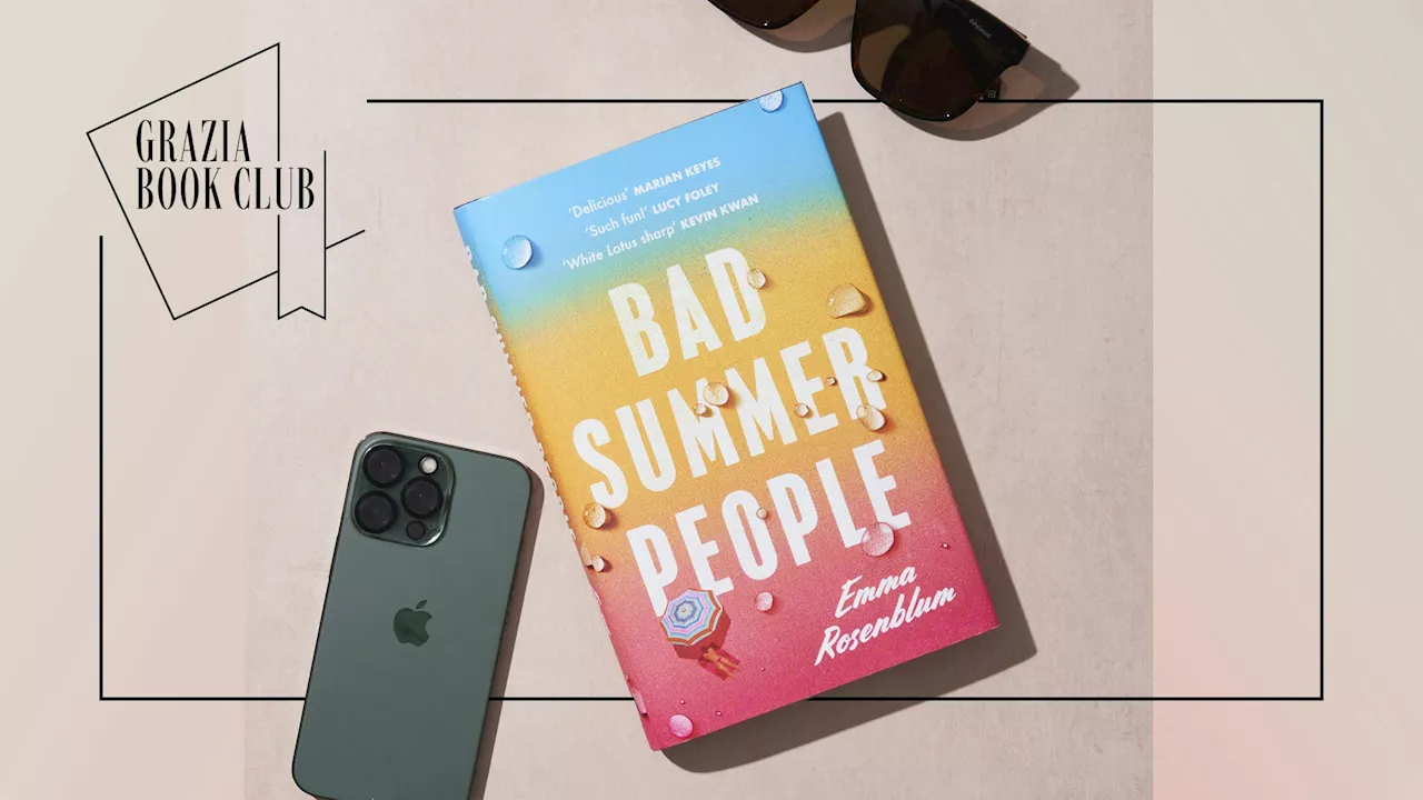 Grazia Book Club’s Latest Read: Bad Summer People, by Emma Rosenblum