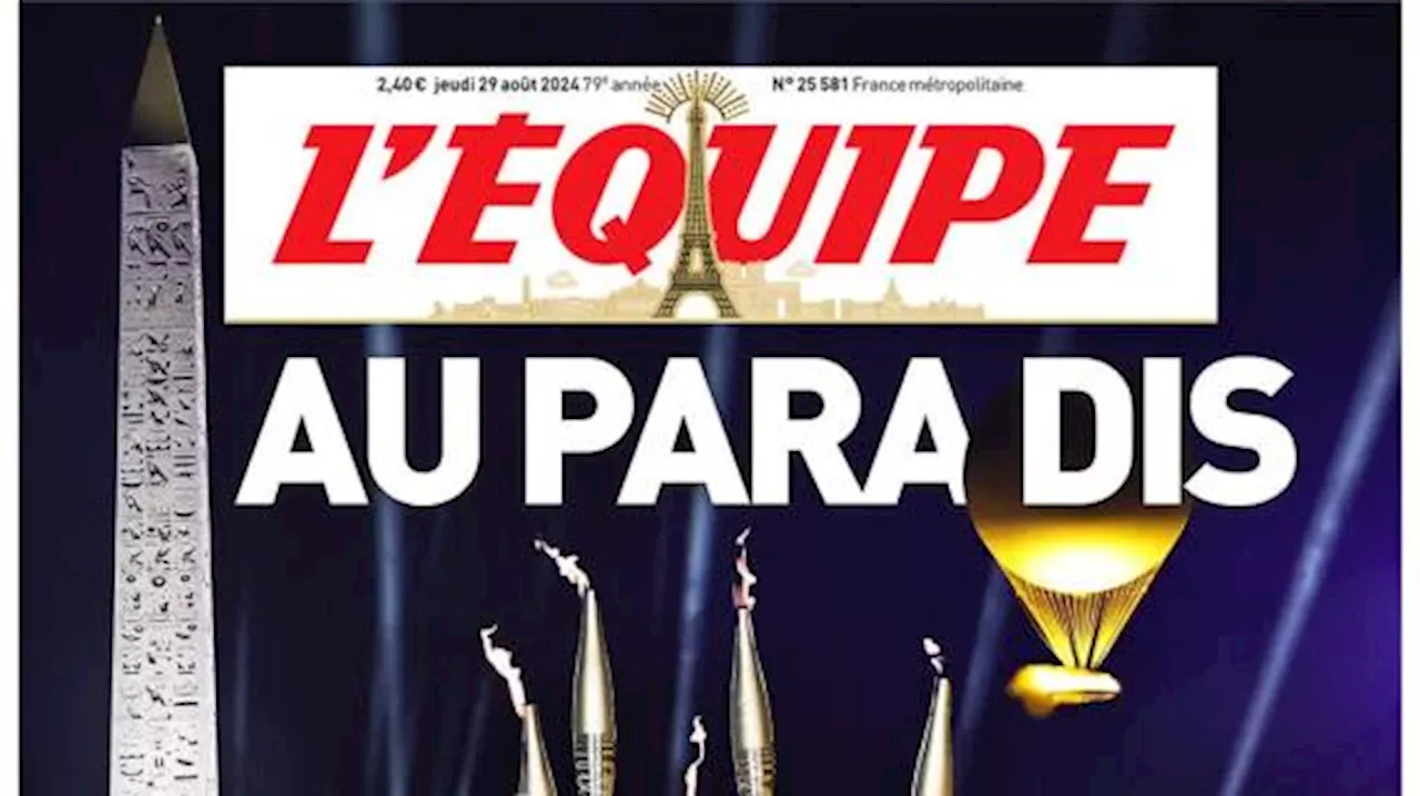 L'Équipe in prima pagina apre sulle Paralimpiadi di Parigi 2024: 'Au para dis'