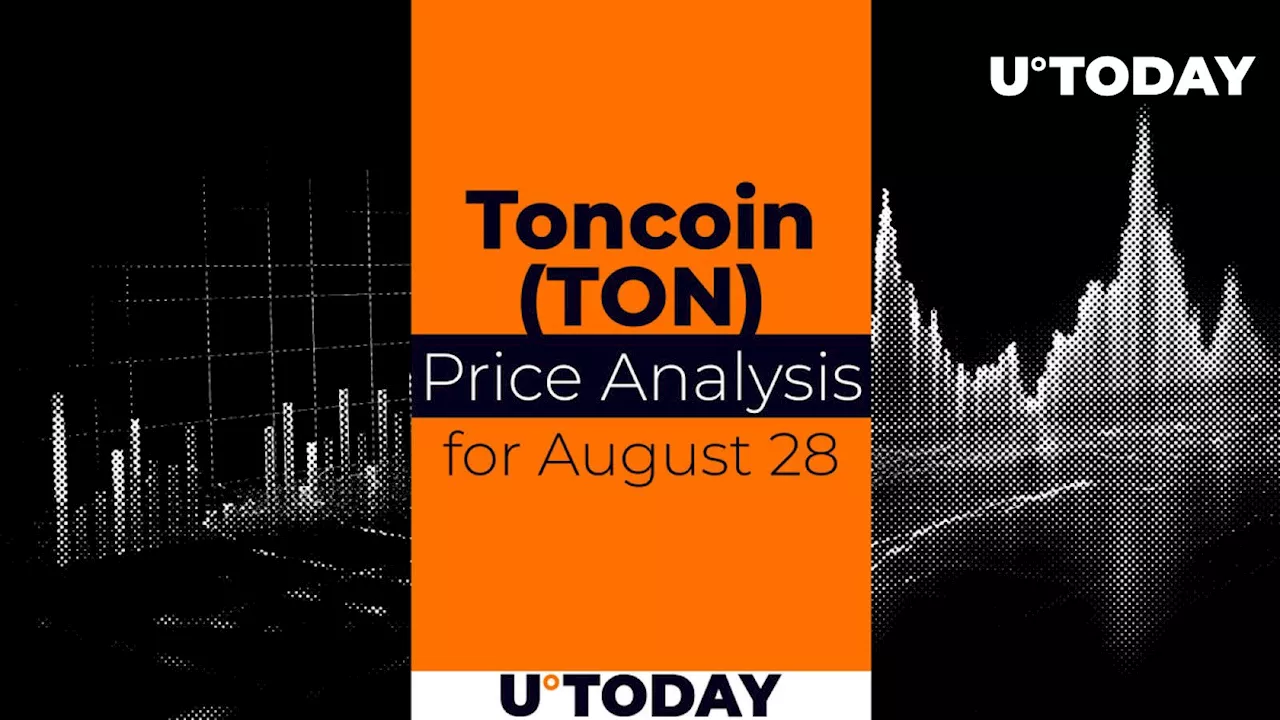 Toncoin (TON) Prediction for August 28