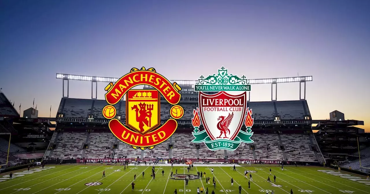 Manchester United vs Liverpool FC live early team news and how to watch pre-season fixture