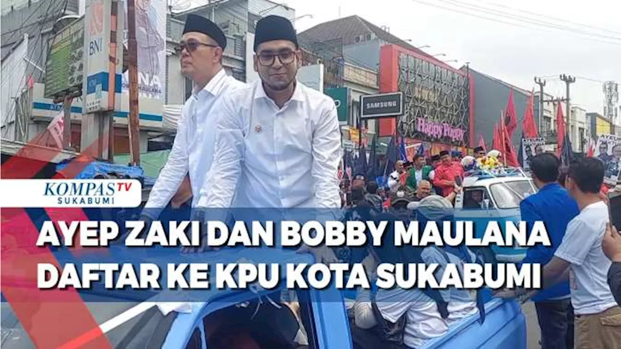 Ayep Zaki Dan Bobby Maulana Daftar Ke KPU Kota Sukabumi