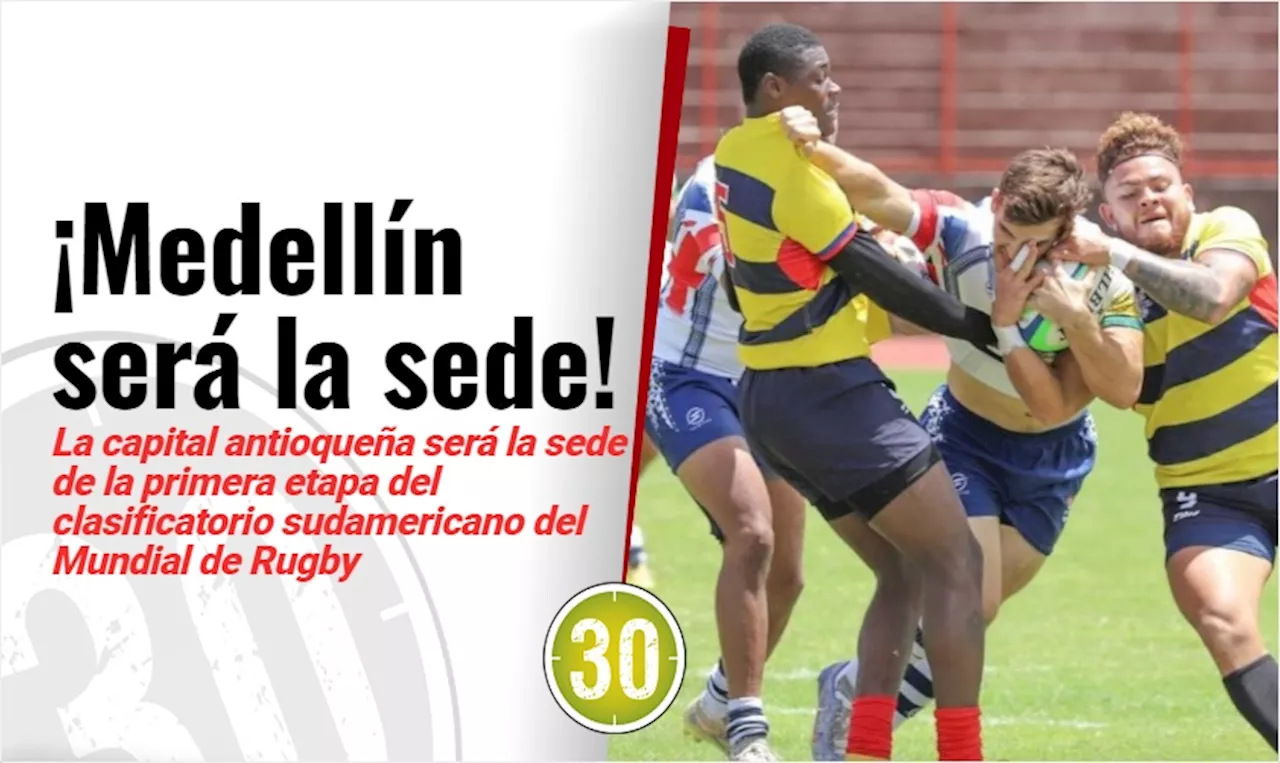 Medellín será la sede de la primera etapa del clasificatorio sudamericano del Mundial de Rugby