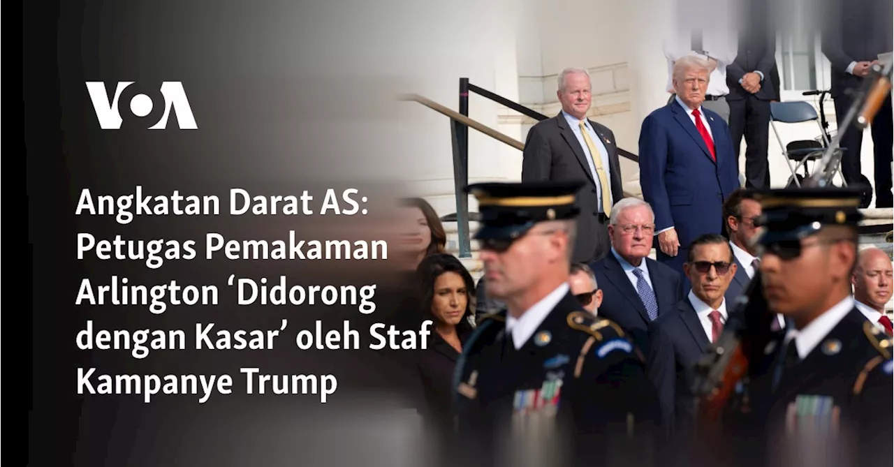 Angkatan Darat AS: Petugas Pemakaman Arlington ‘Didorong dengan Kasar’ oleh Staf Kampanye Trump