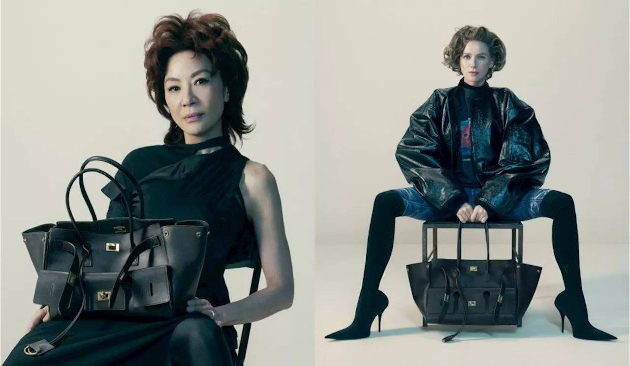 Balenciaga Debuts Bel Air Handbag With Campaign Starring Michelle Yeoh, Naomi Watts and Isabelle Huppert