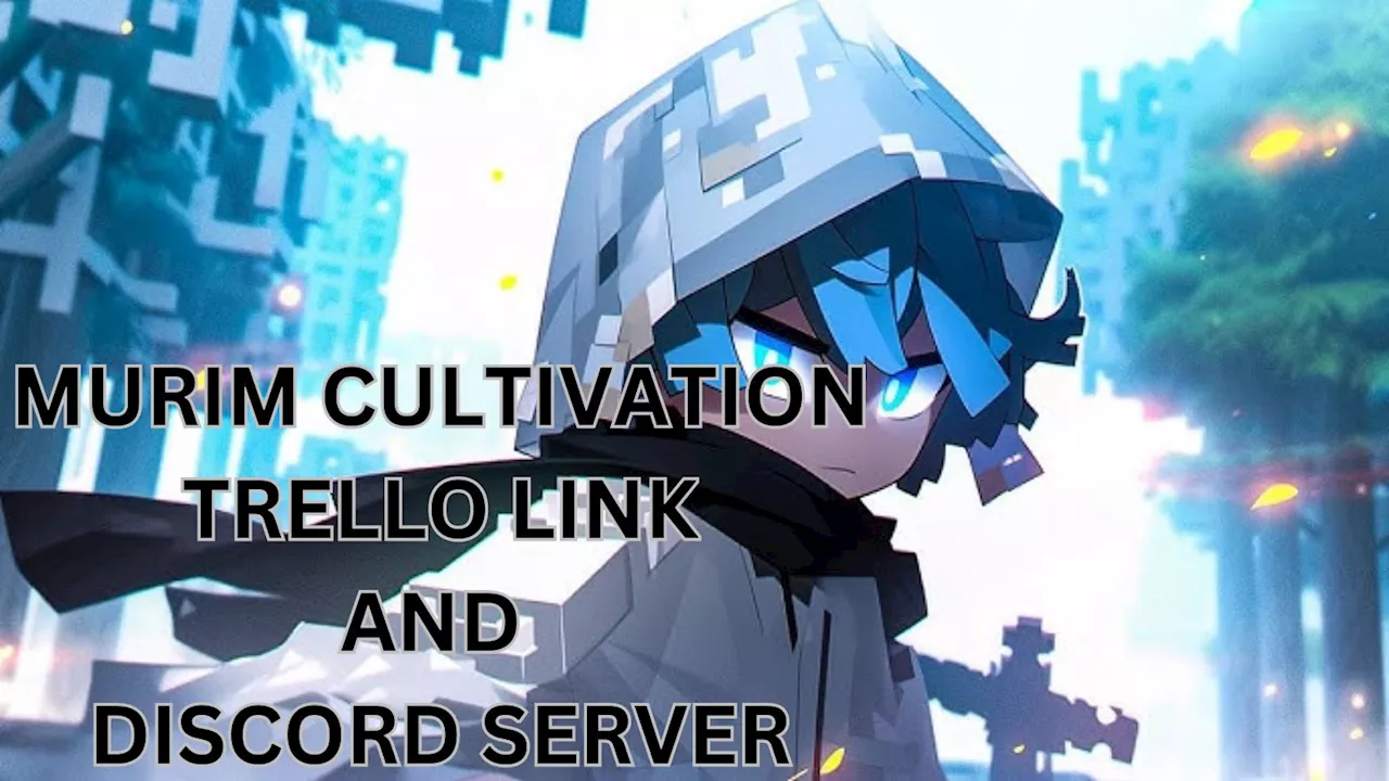 Murim Cultivation Trello Link And Discord Server (August 2024)