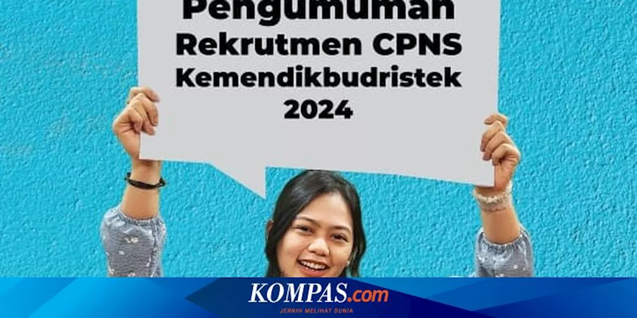 Cek Syarat dan Jadwal CPNS 2024 Kemendikbud yang Dibuka Hari Ini