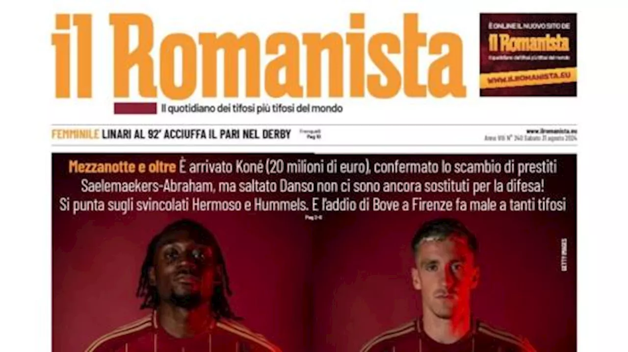 La Roma prende Koné e Saelemaekers, ma Il Romanista annuncia: 'Non è finita'