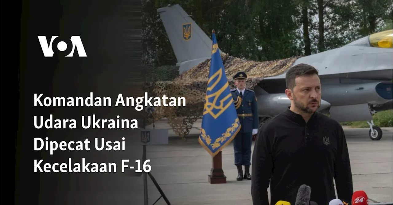 Komandan Angkatan Udara Ukraina Dipecat Usai Kecelakaan F-16