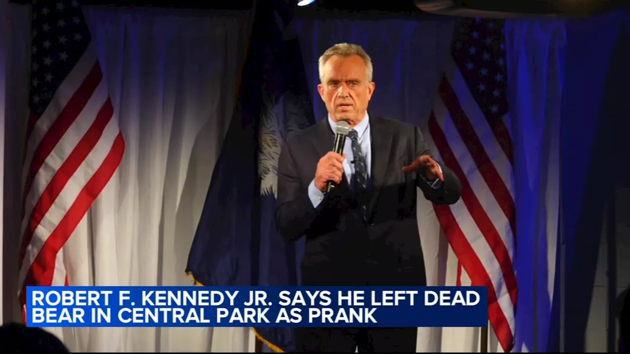 RFK Jr. says he left dead bear in Central Park 10 years ago as a prank