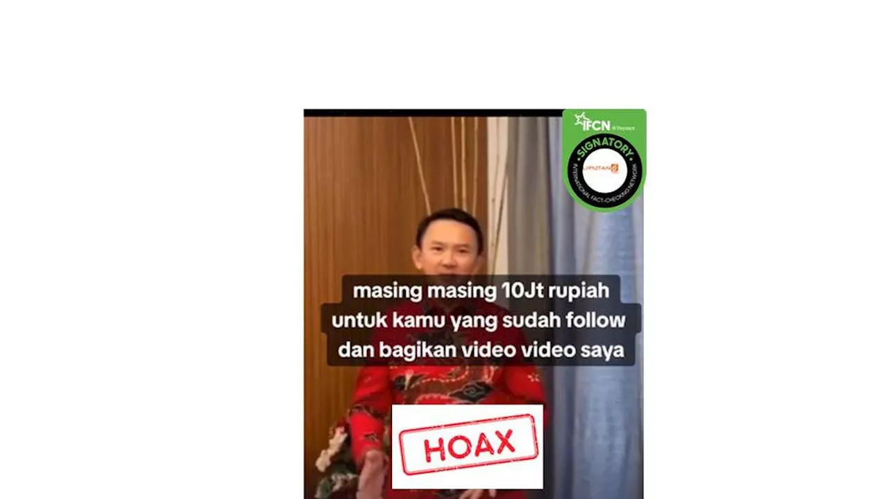 Cek Fakta: Hoaks Ahok Bagikan Uang Rp 10 Juta Hanya dengan Bagikan Videonya di Tiktok