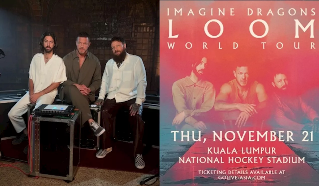 Imagine Dragons Kembali Ke Malaysia November Ini, Tiket Konsert Mula Dijual 16 Ogos