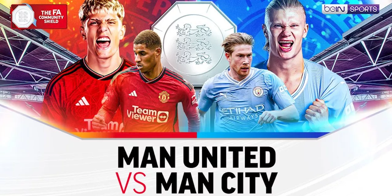 Link Siaran Langsung FA Community Shield: Man United Vs Man City di Vidio