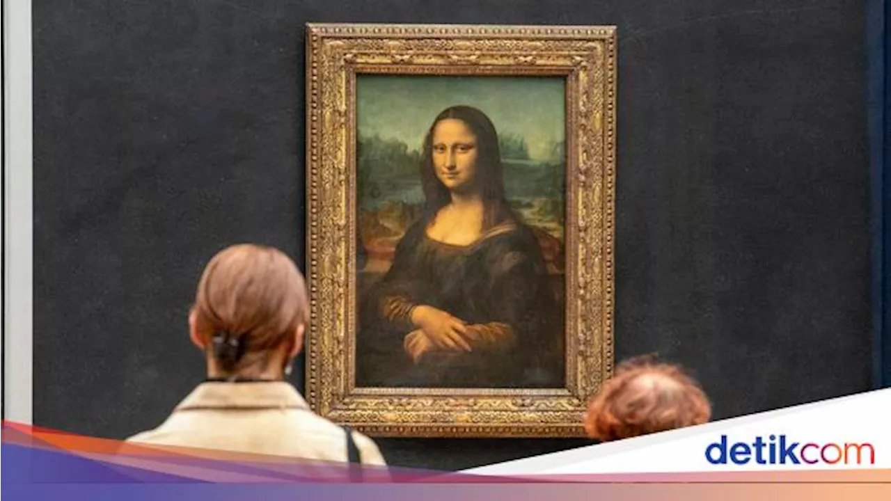 Fakta Terbaru! Lukisan Mona Lisa Diklaim Gak Pernah Dicuri dari Italia