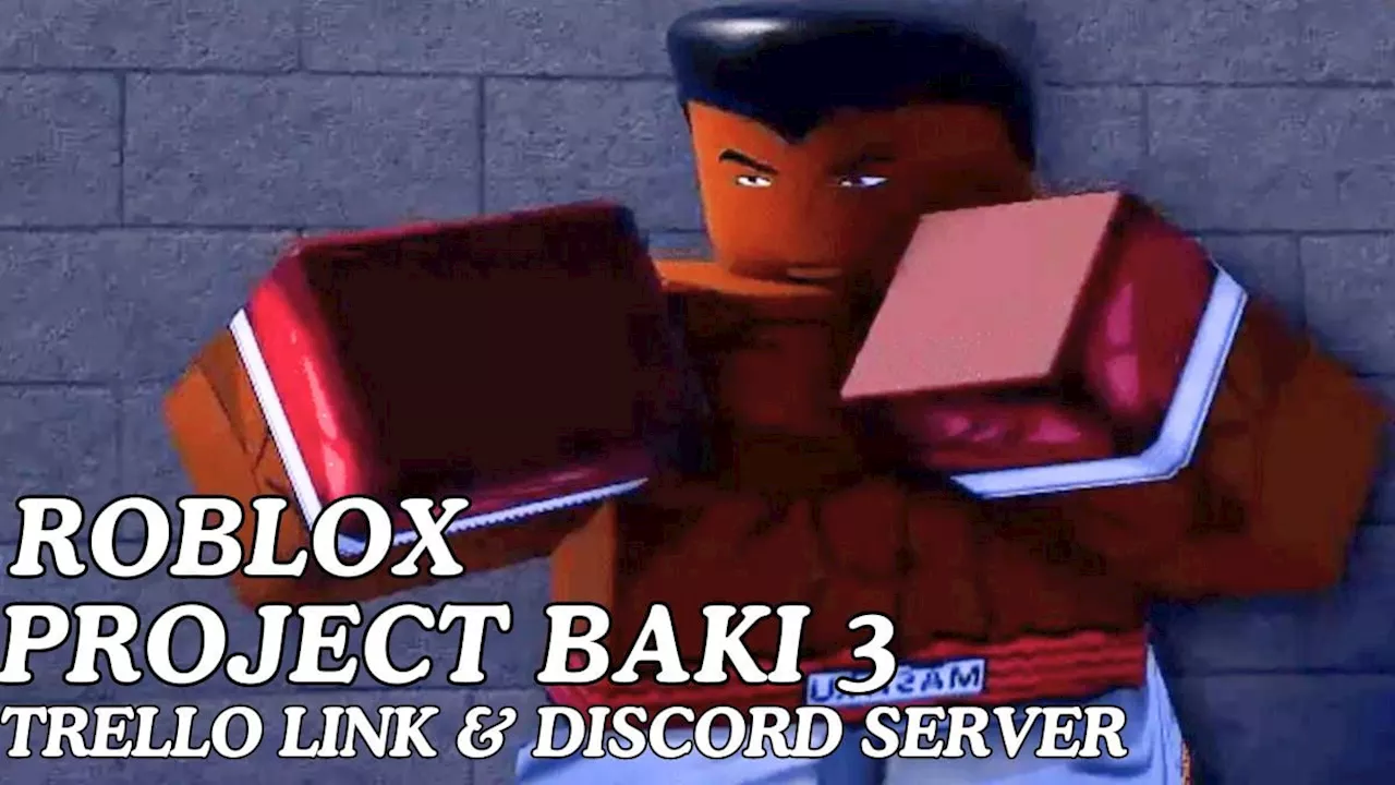 Project Baki 3 Trello Link And Discord Server (August 2024)