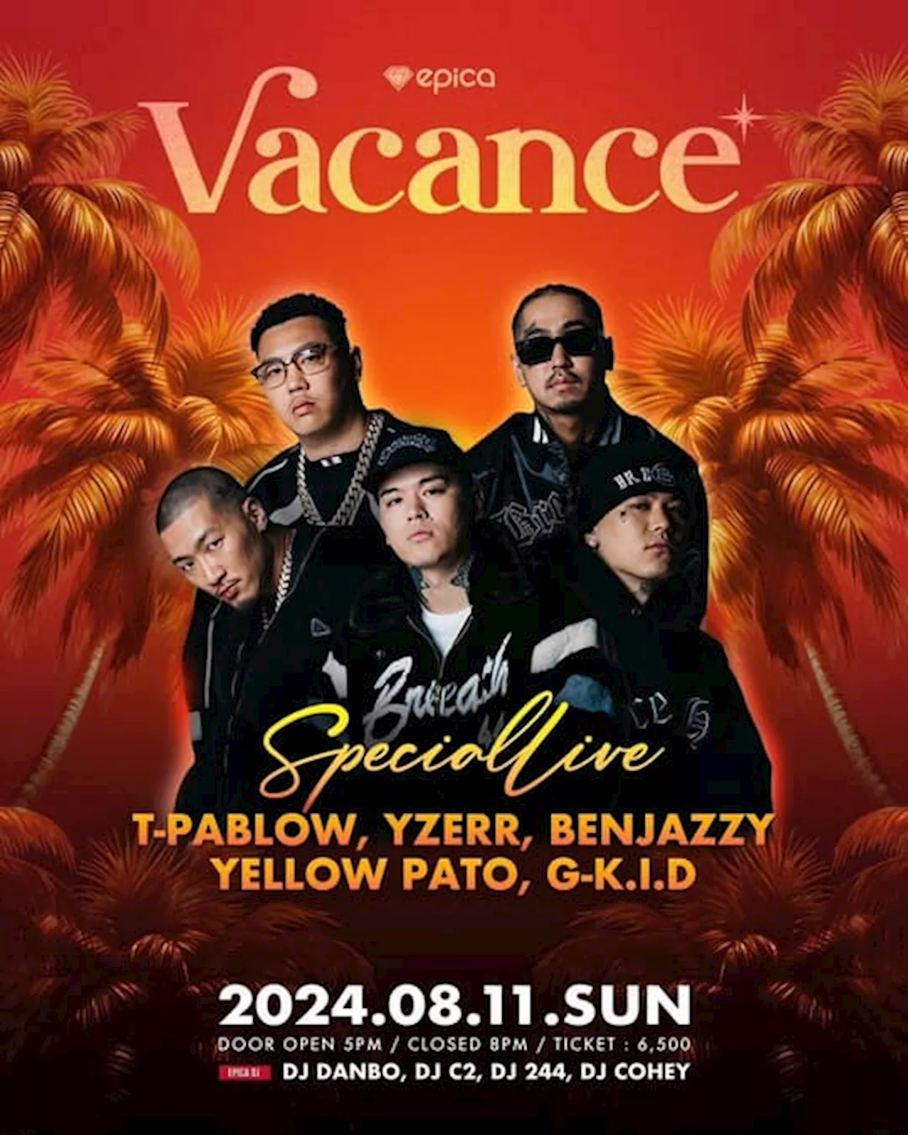 沖縄「JAPAN NO.1 HIP HOP NIGHT CLUB EPICA」にて『BAD HOP』元メンバーが8月11日開催『Vacance』出演決定！ T-Pablow・YZERR・Benjazzy・Yellow Pato・G-k.i.d