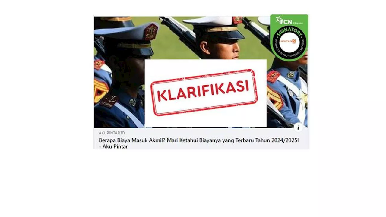 Cek Fakta: Klarifikasi Biaya Masuk Akmil Tahun 2024/2025