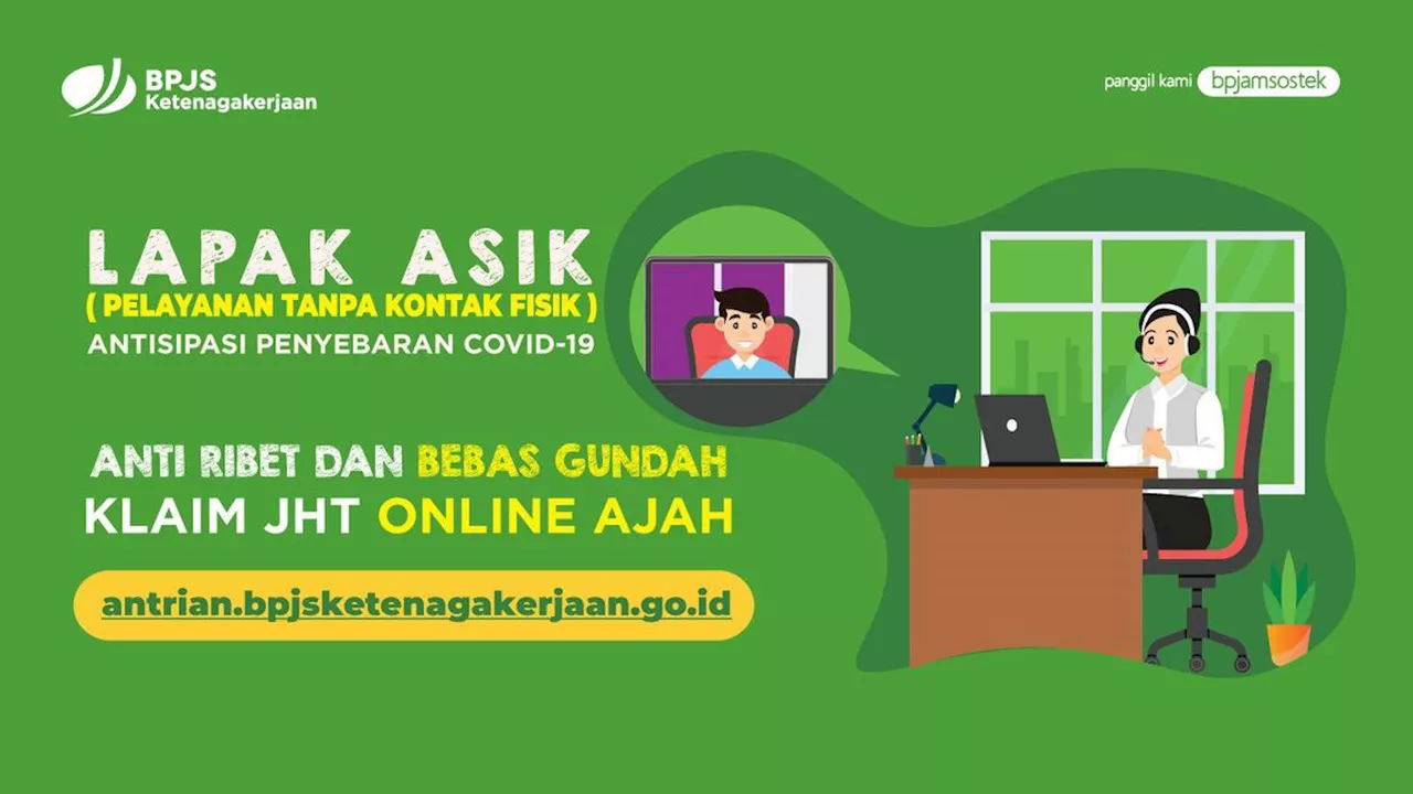 Lapak Asik Ketenagakerjaan, Layanan Klaim JHT Tanpa Kontak Fisik