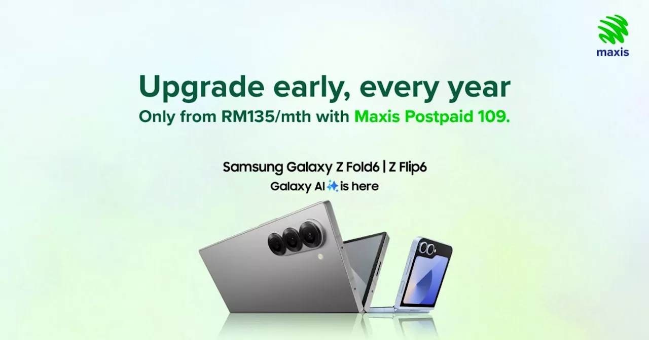 Get A New Foldable Phone Every Year: The Ultimate Upgrade Experience With Maxis!