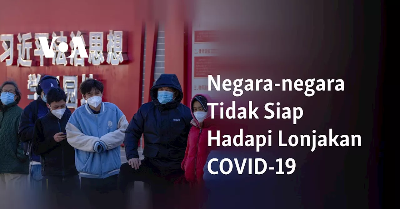 Negara-negara Tidak Siap Hadapi Lonjakan COVID-19