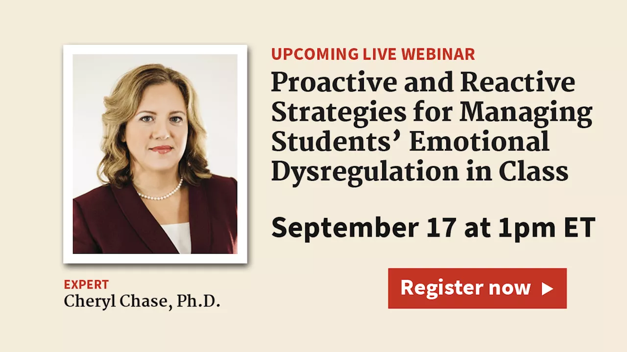 Live Webinar on September 17: Proactive and Reactive Strategies for Managing Students’ Emotional Dysregulation in Class