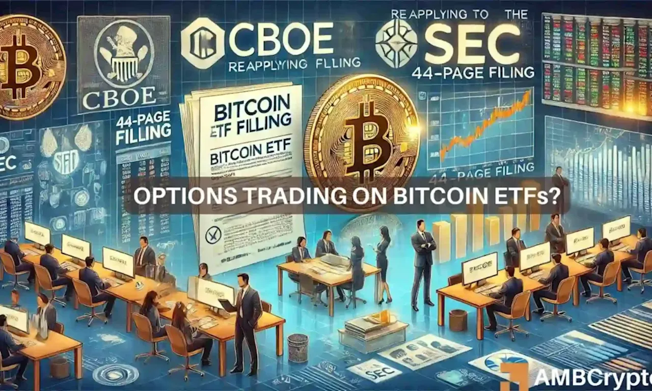 CBOE re-submits filing for Spot Bitcoin ETF Options to SEC