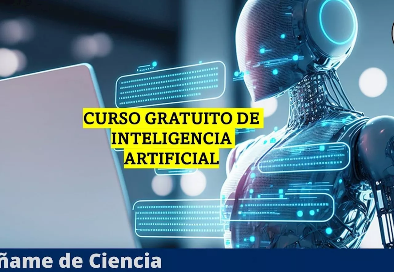 Vuélvete un experto en Inteligencia Artificial con este curso virtual 100% GRATIS