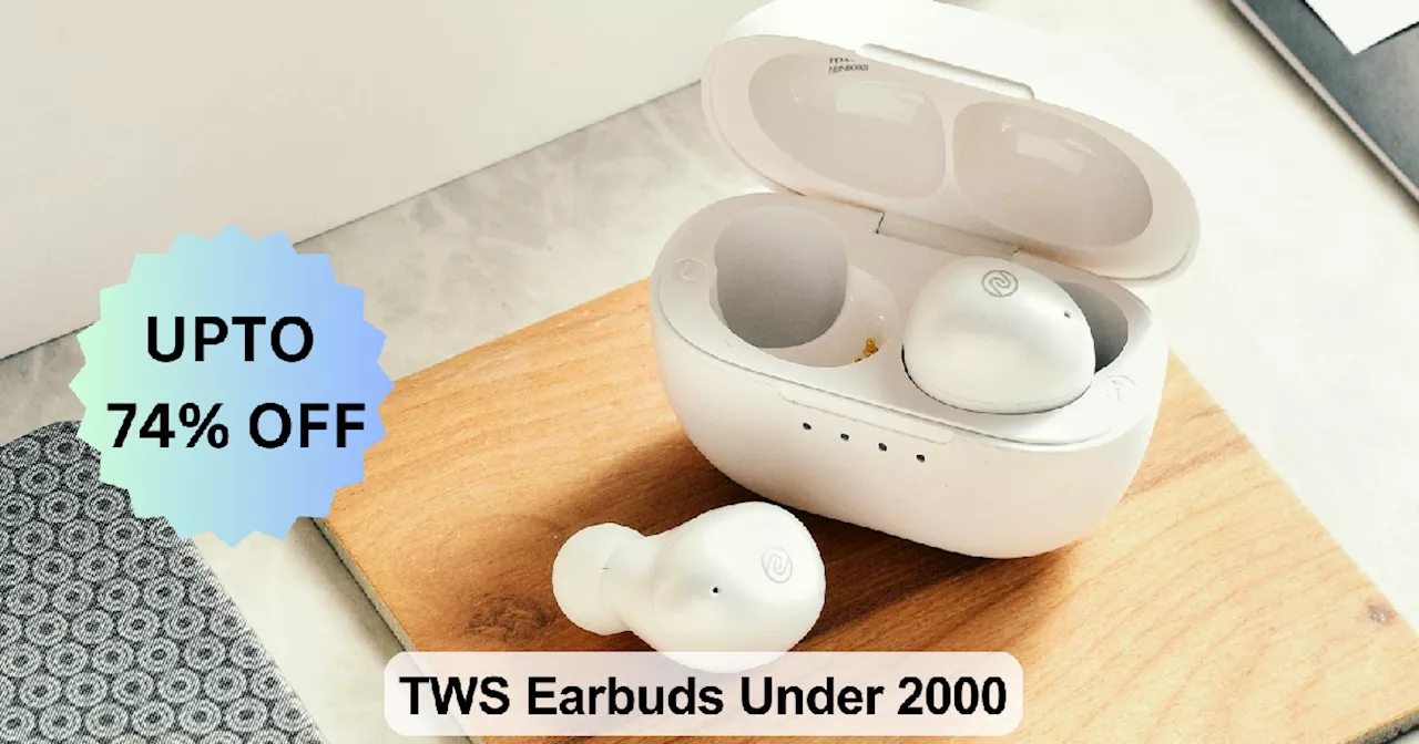 म्यूजिक के दीवानों के लिए TWS Earbuds Under 2000 की ग्रेट फ्रीडम फेस्टिवल सेल में लाइव हुई साल की सबसे सस्ती डील