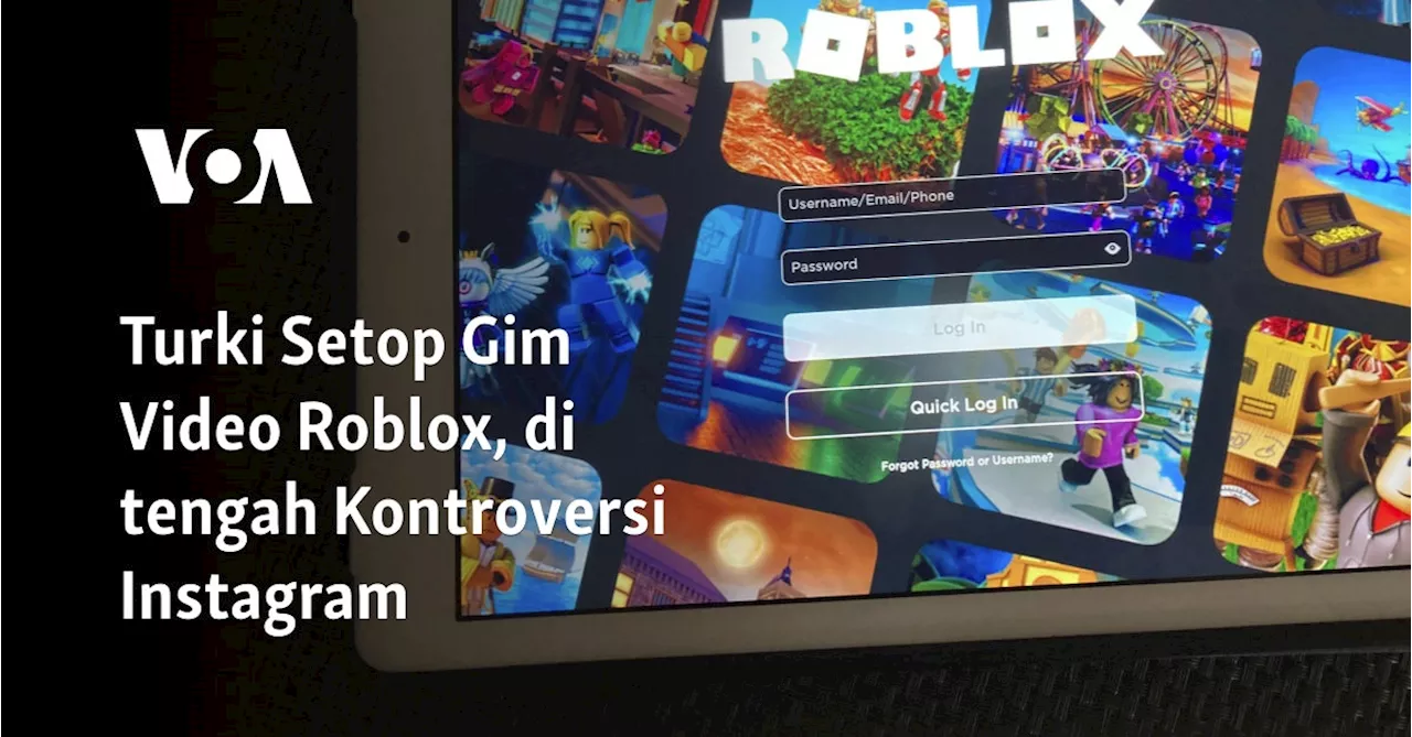 Turki Setop Gim Video Roblox, di tengah Kontroversi Instagram