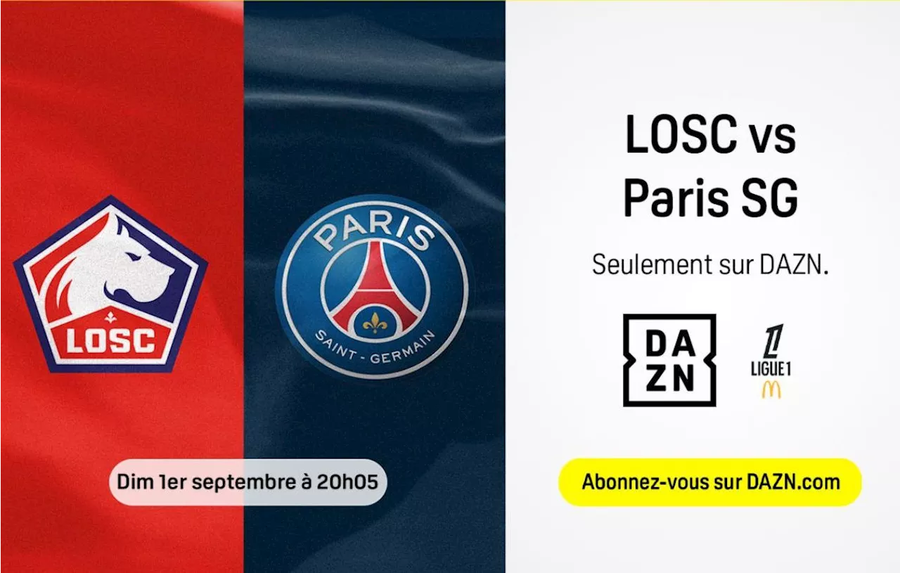 PSG : comment regarder la troisième journée de Ligue 1 McDonald’s en direct avec DAZN ?