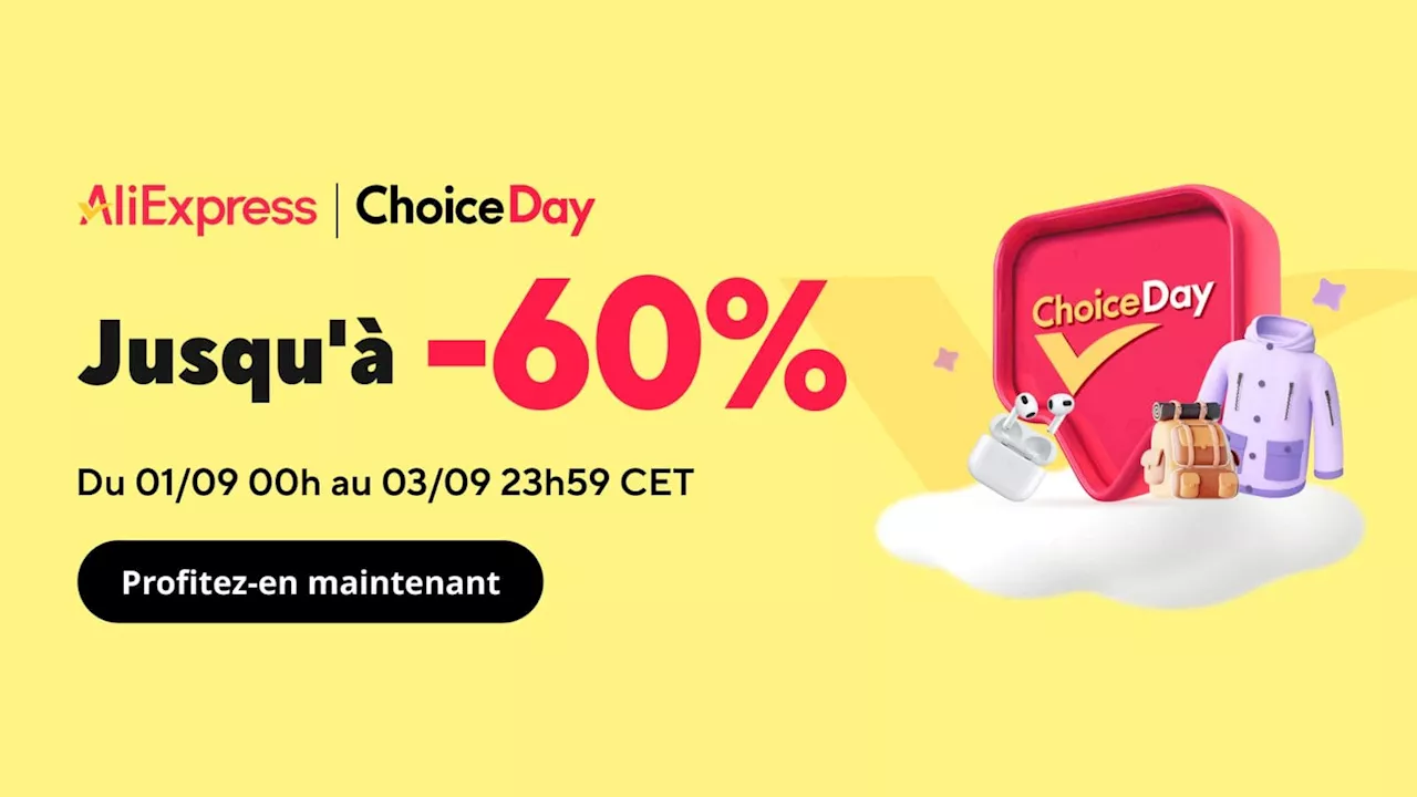 Le Choice Day débarque sur AliExpress, une avalanche d’économies vous attend pendant quelques jours