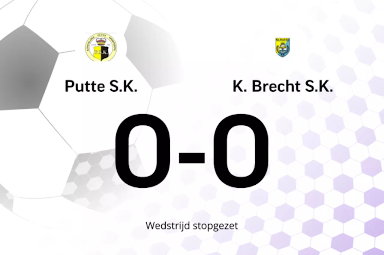 Match tussen Putte SK en Brecht stopgezet