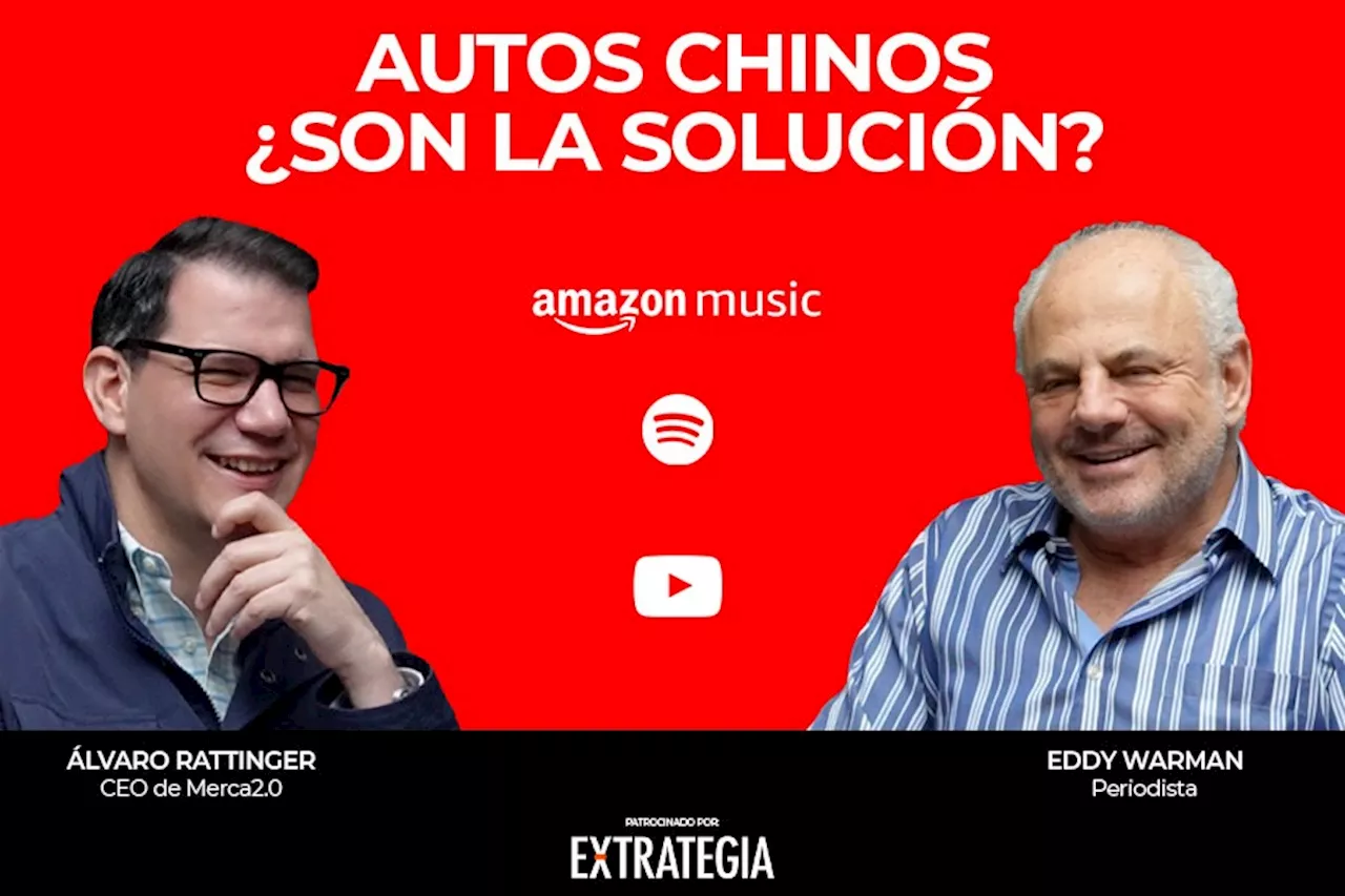 Podcast: Autos chinos, ¿son la solución?