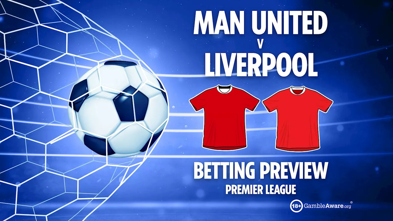 Man Utd vs Liverpool preview: Free betting tips, odds and predictions for mega Super Sunday showdown...