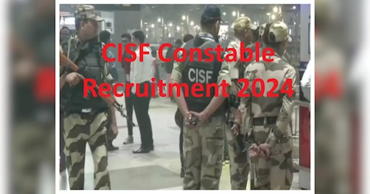 CISF कांस्‍टेबल के 1130 पदों पर है वैकेंसी, 12वीं पास इस तारीख से पहले करें आवेदन