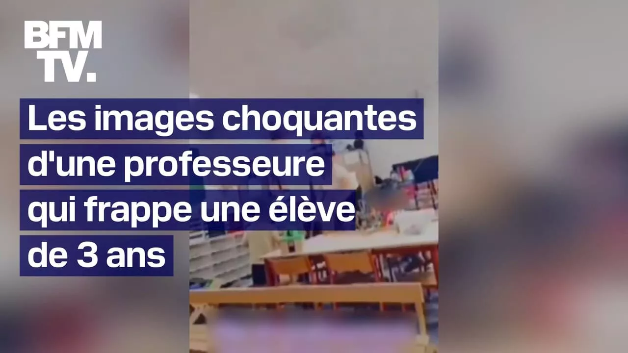 Les images choquantes d'une professeure frappant une élève de 3 ans dans une école parisienne