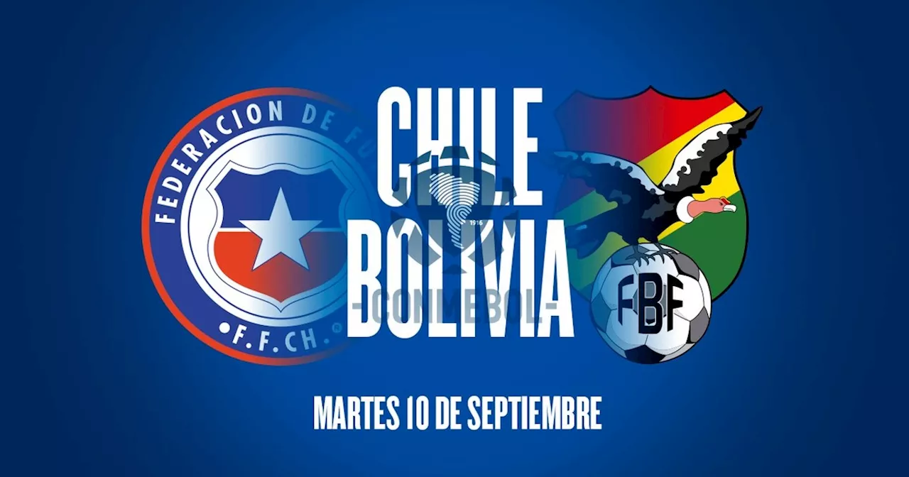 Chile vs. Bolivia, por las Eliminatorias Sudamericanas: hora, dónde ver y probables formaciones