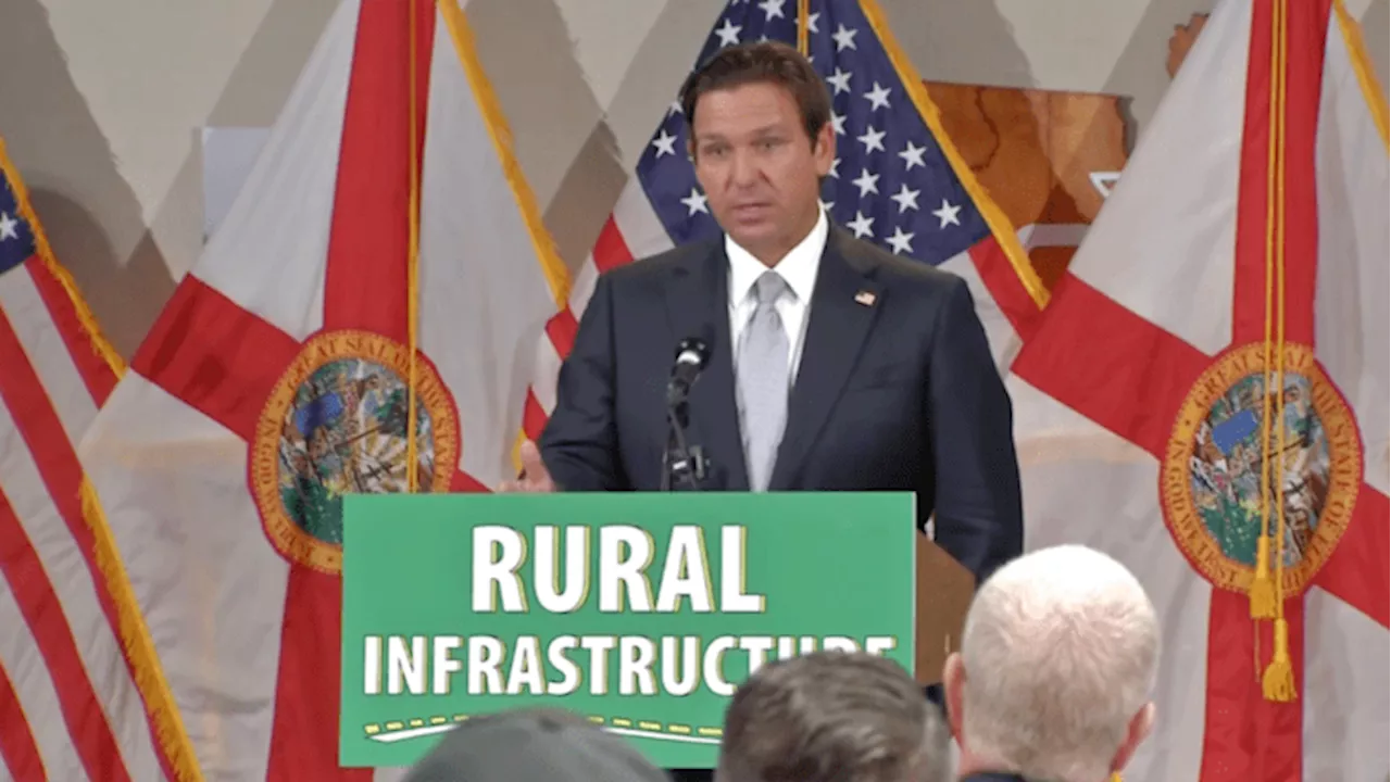 DeSantis awards $122M to Florida counties to improve rural infrastructure