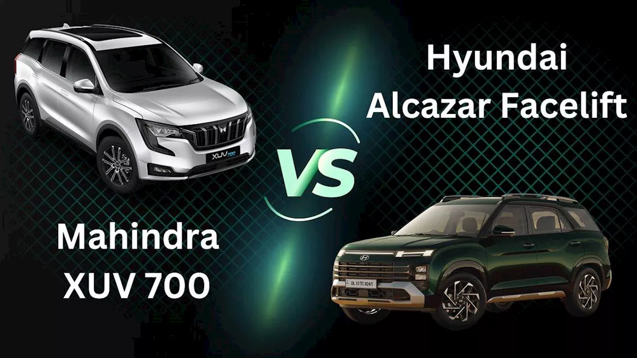 Hyundai Alcazar Facelift Vs Mahindra XUV 700: फैमिली एसयूवी के तौर पर किसे खरीदें, पढ़ें पूरी खबर