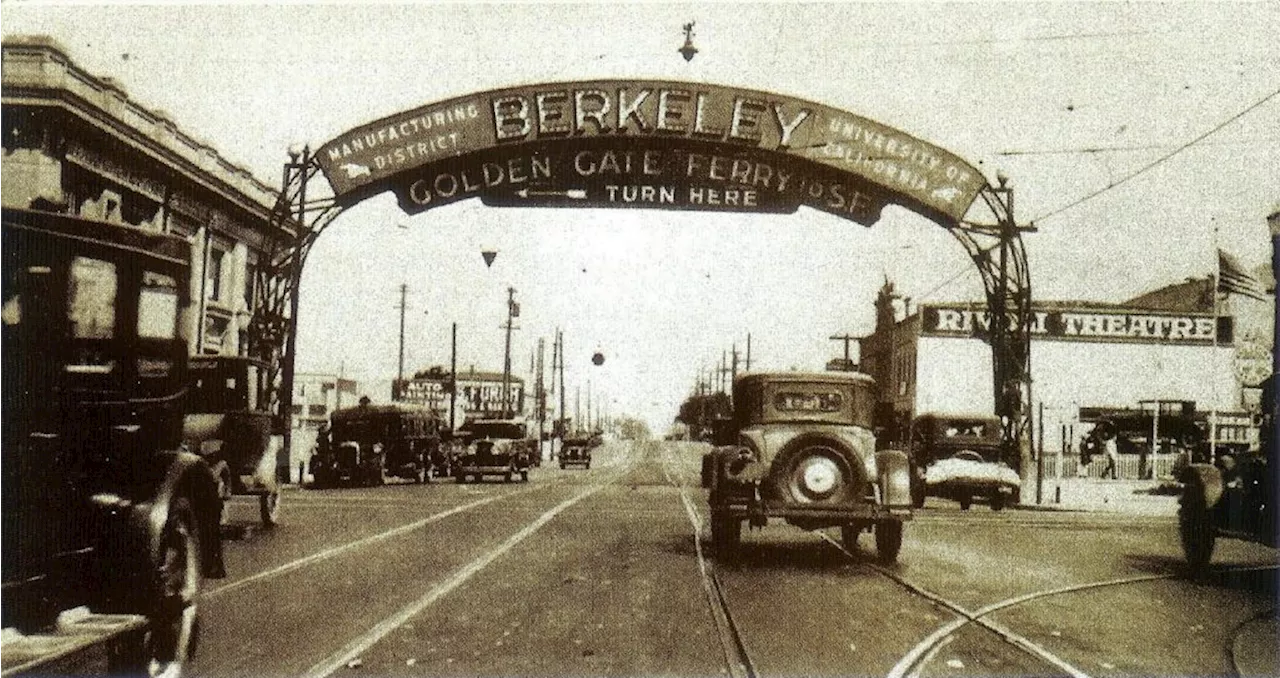 Berkeley, a Look Back: City’s westside dedicates ornamental arch in 1924