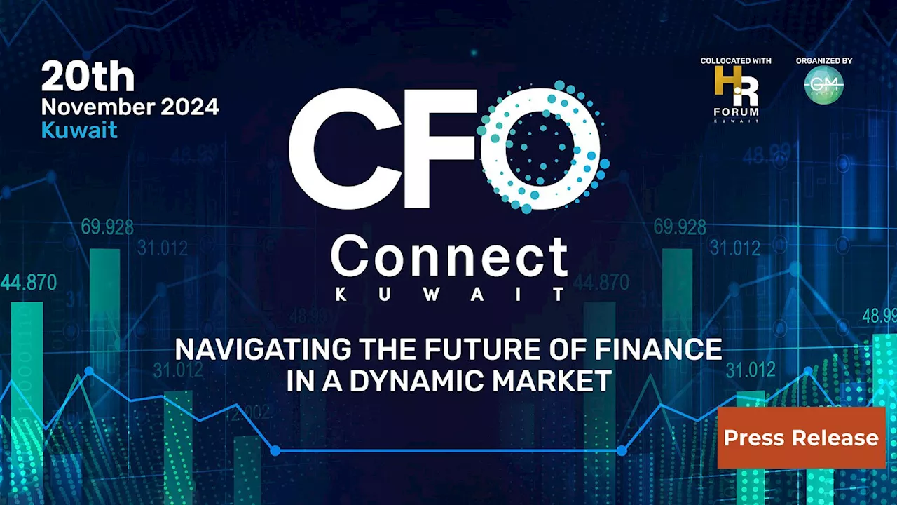 Region’s Leading CFOs to Meet at CFO Forum Kuwait