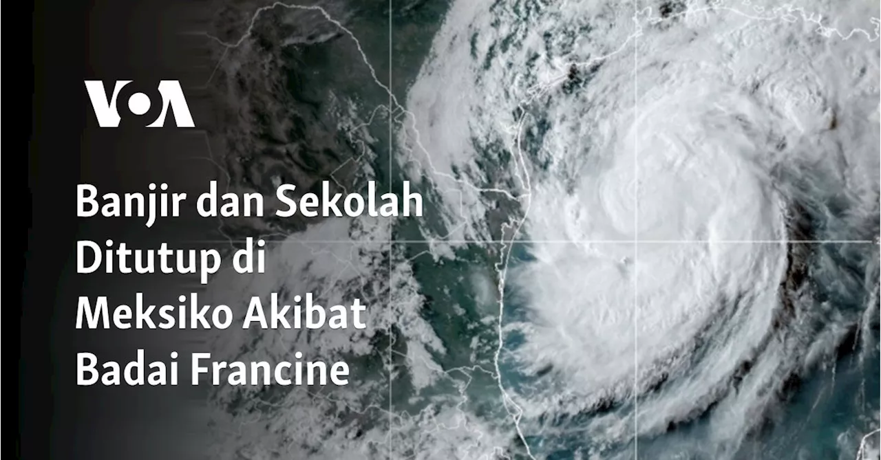 Banjir dan Sekolah Ditutup di Meksiko Akibat Badai Francine