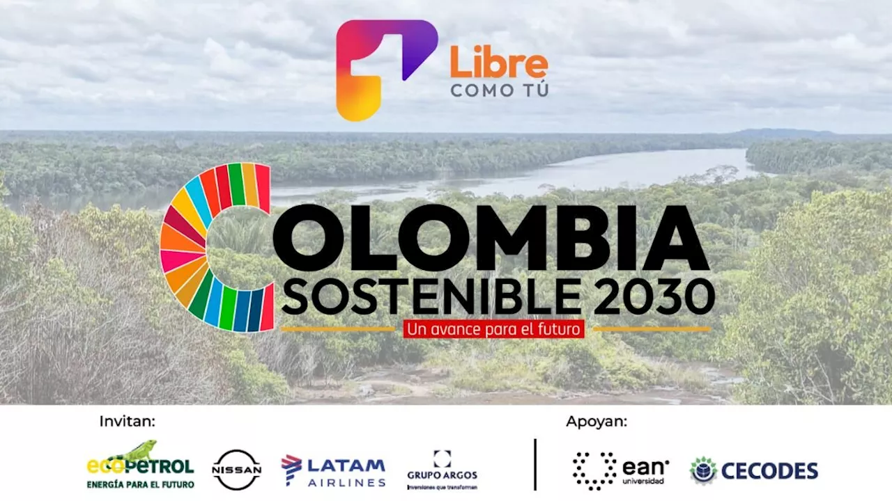 Canal 1 presenta “Colombia Sostenible 2030” – Un avance para el futuro