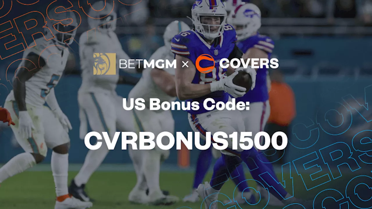 BetMGM Bonus Code: Get $1,500 Back for Bills vs Dolphins