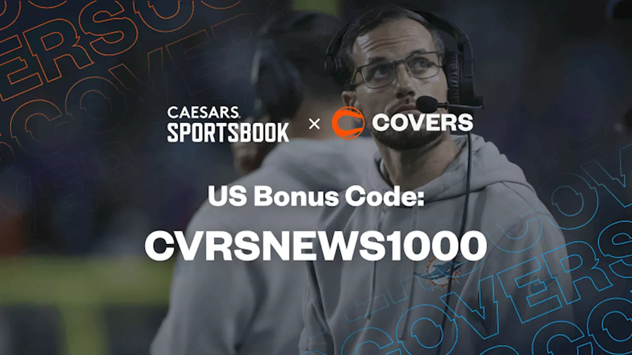 Caesars Sportsbook Promo Code: Enjoy a $1K First Bet for Bills vs Dolphins