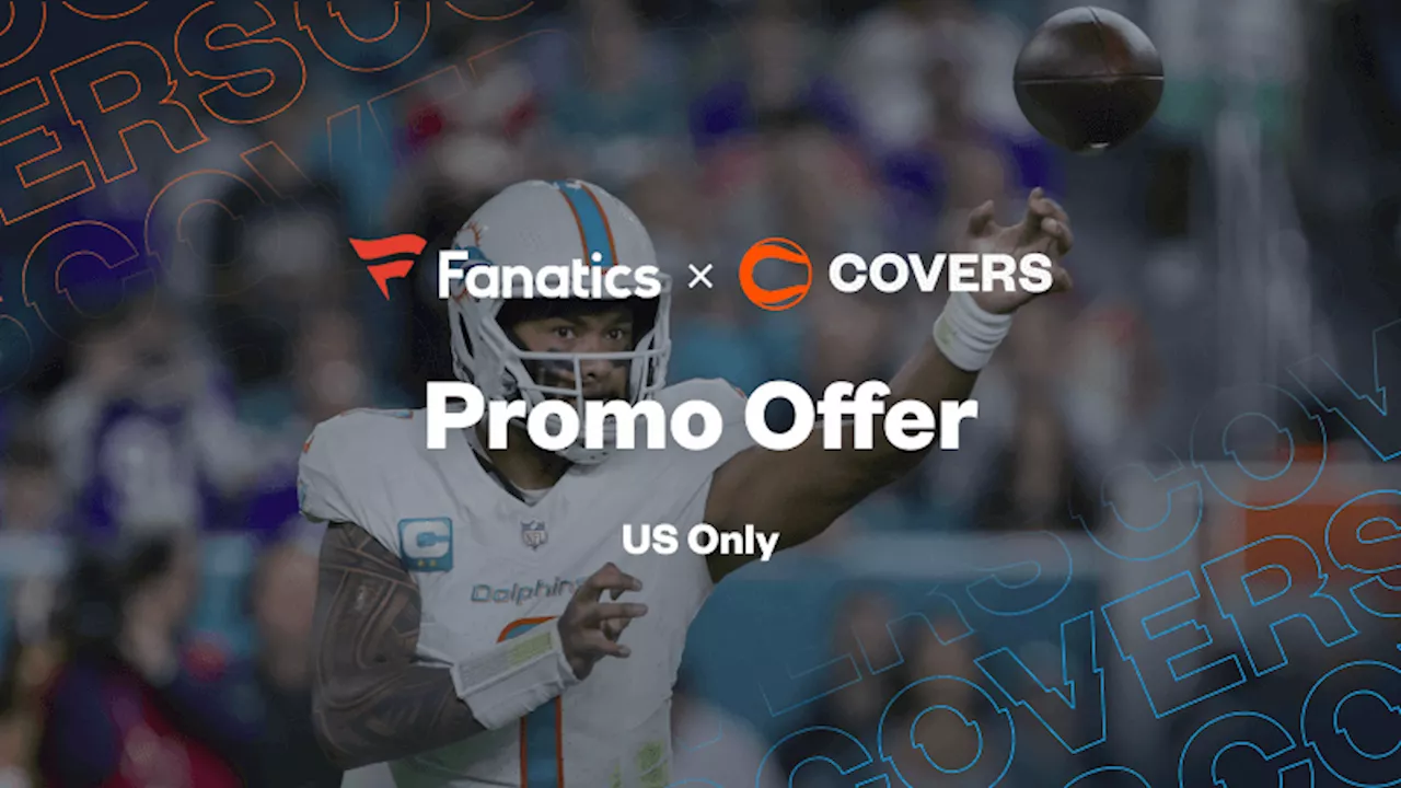 Fanatics Sportsbook Promo: Bet $100, Get $100 (10X) Starting with Bills vs Dolphins TNF